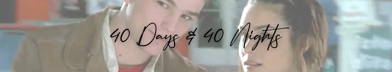 40 Days 40 Nights