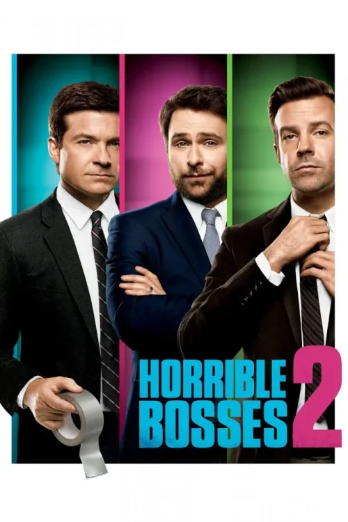 Movie - Horrible Bosses 2