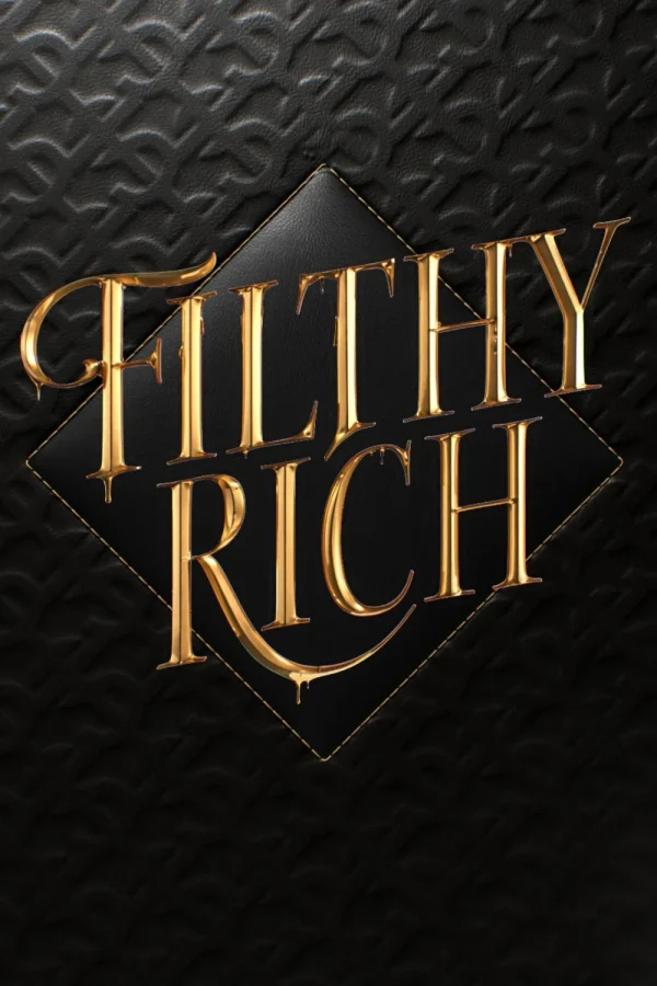 Series - Filthy Rich