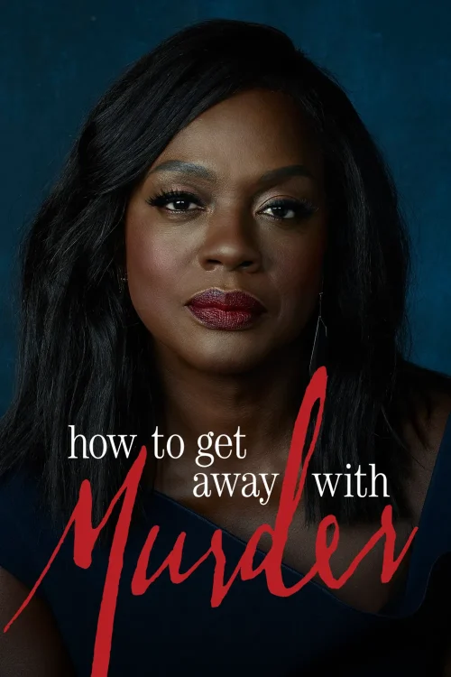 Series - How To Get Away With Murder