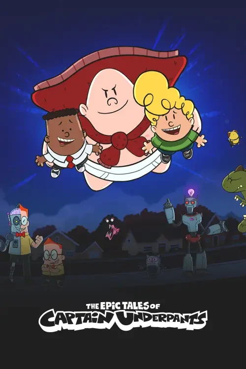 Series - The Epic Tales Of Captain Underpants - 2018